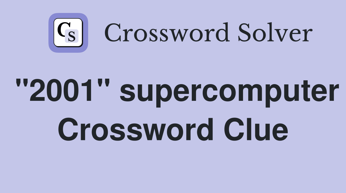 "2001" Crossword Clue Answers Crossword Solver